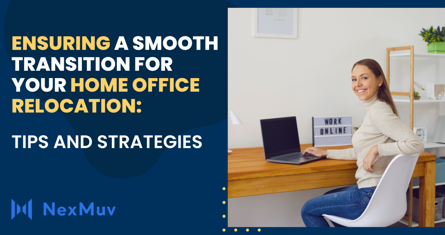 Ensuring A Smooth Transition For Your Home Office Relocation Tips And